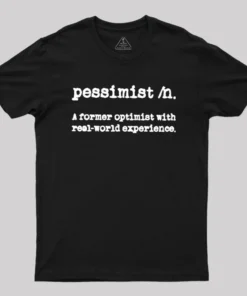 Pessimist Definition Geek T-Shirt