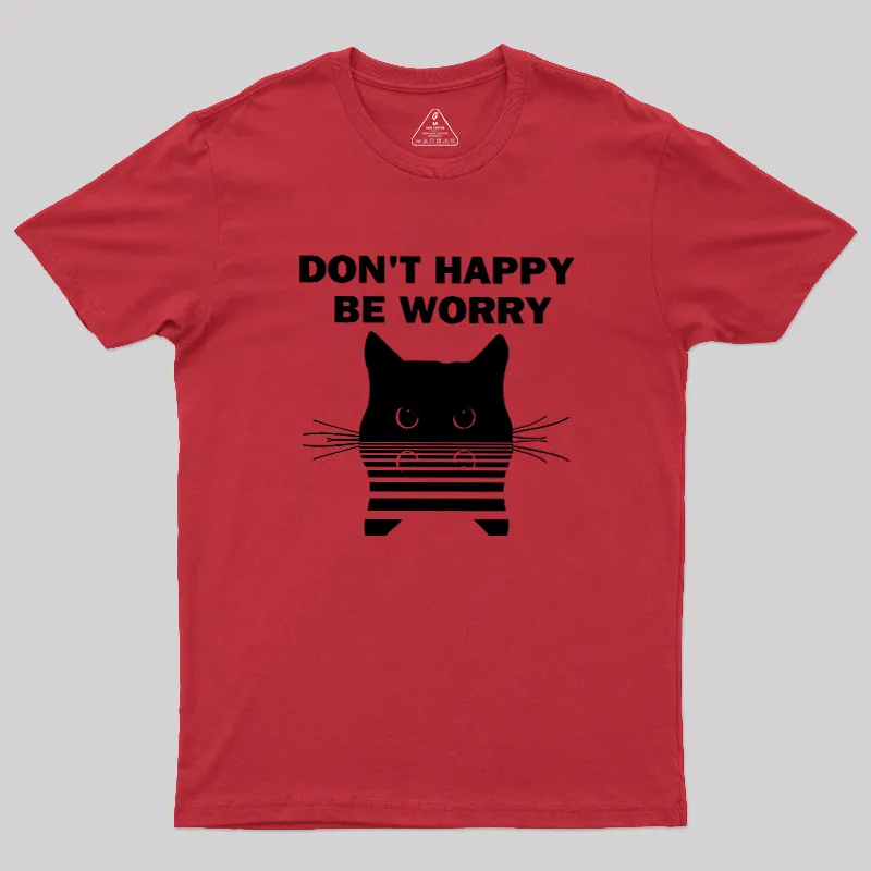 Don't Happy Geek T-Shirt - Image 4