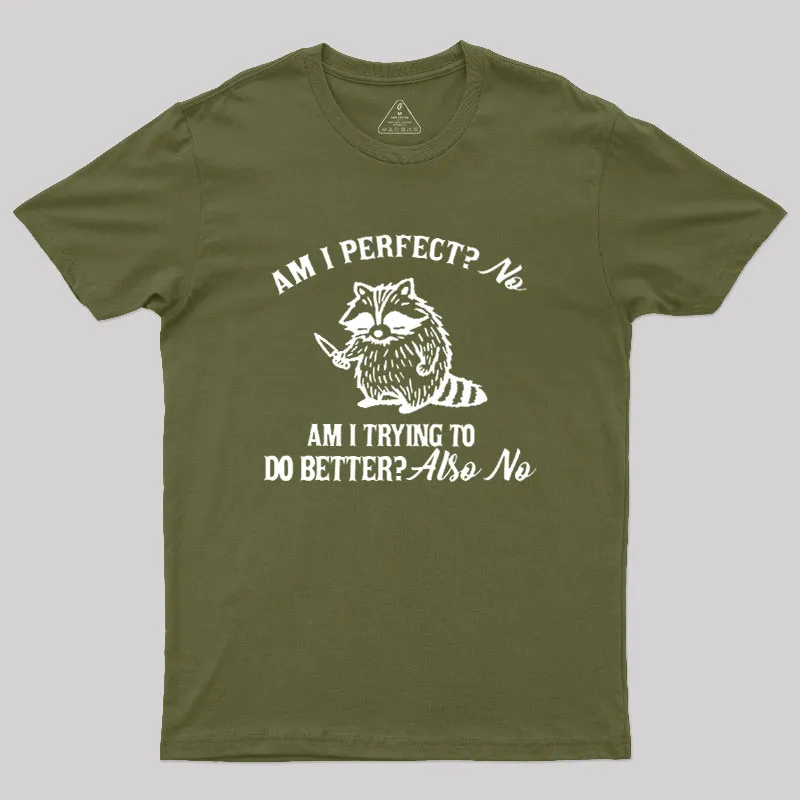 Am I Perfect Geek T-Shirt - Image 5
