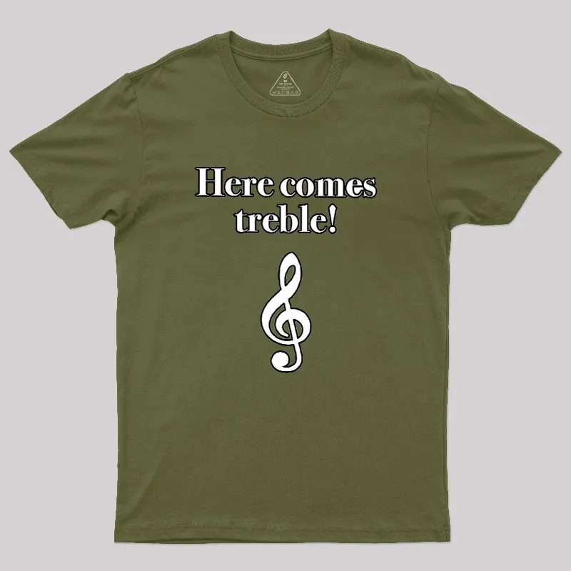 Here Comes Treble Geek T-Shirt - Image 3