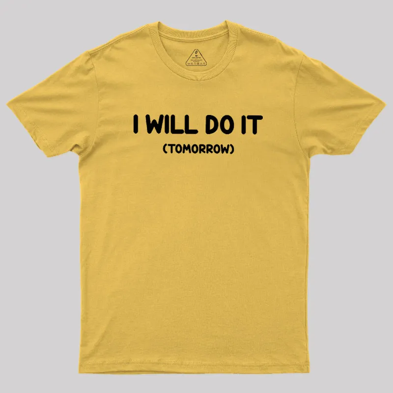 I Will Do It Geek T-Shirt - Image 6