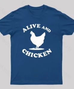 Alive and Chicken Geek T-Shirt