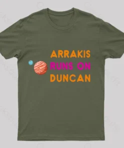 Desert Planet Runs On Duncan Geek T-Shirt