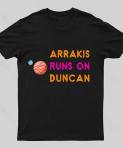 Alternative view of Desert Planet Runs On Duncan Geek T-Shirt