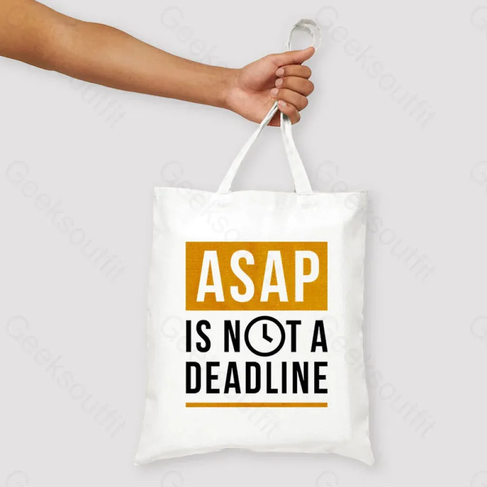 ASAP is not a Deadline Unisex Tote Bag - Image 3