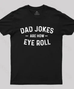 Attitude Towards Dad Jokes Geek T-Shirt