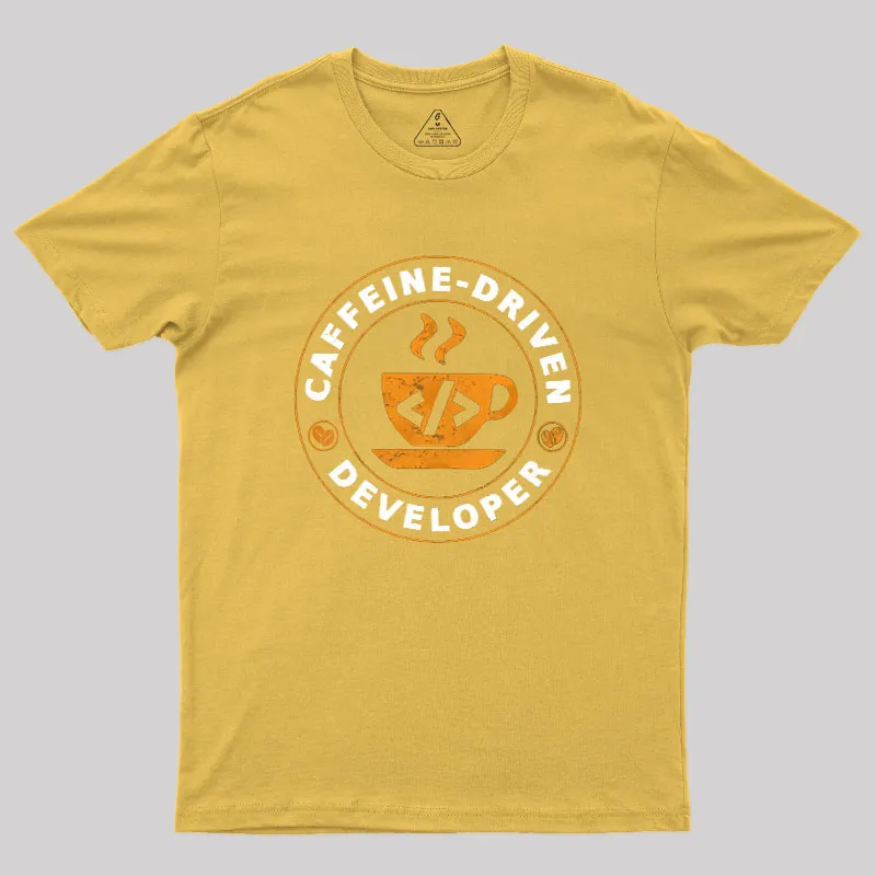 Caffeine Driven Developer Geek T-Shirt - Image 5