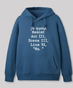 Alternative view of To Quote Hamlet Geek Hoodie