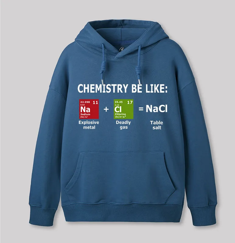 Chemistry Be Like Geek Hoodie - Image 7