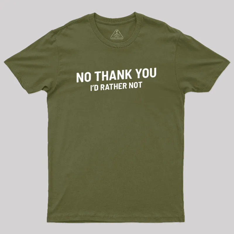 No Thank You Geek T-Shirt - Image 3