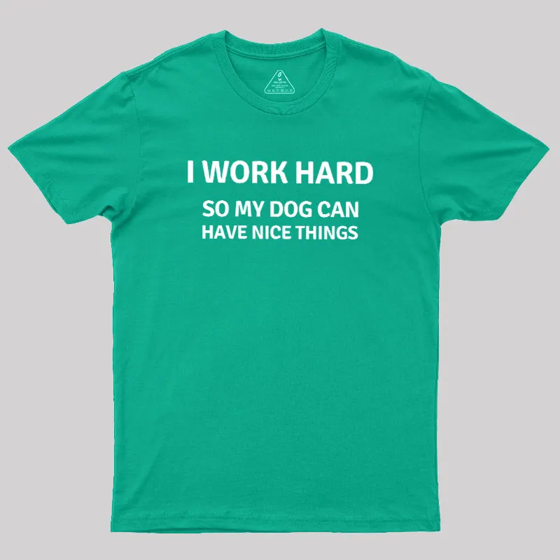 Work Hard Geek T-Shirt - Image 10