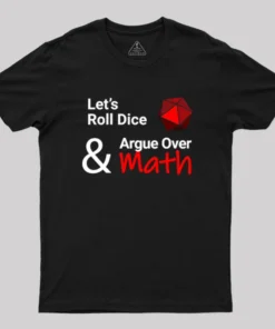 Let's Roll Dice Geek T-Shirt