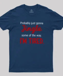 Alternative view of Jingle I am Tired  Christmas Geek T-Shirt