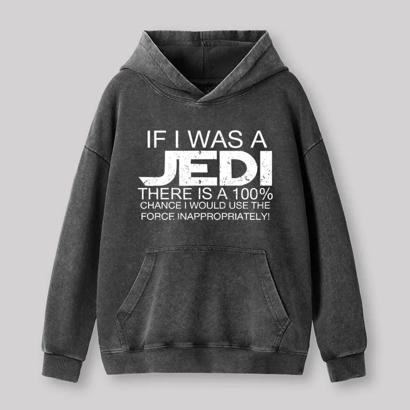 Use The Force Inappropriately Geek Washed Hoodie - Image 3