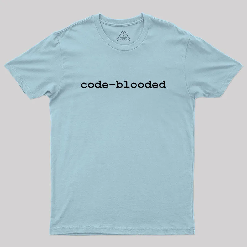 code blooded Geek T-Shirt - Image 10