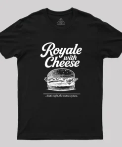 Royale With Cheese Geek T-Shirt