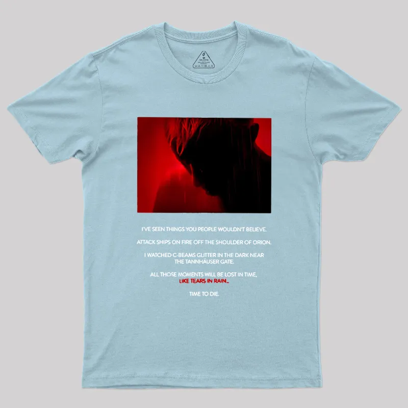 Tears in Rain-Tears in Red-Time to Die Geek T-Shirt - Image 9