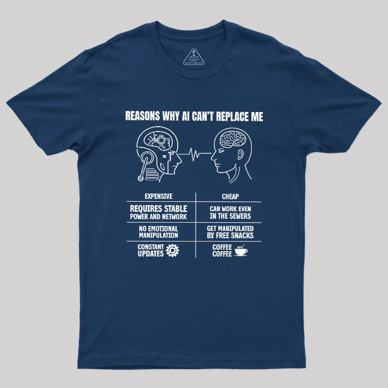 Reasons Why Ai Cant Replace Me Geek T-Shirt - Image 2
