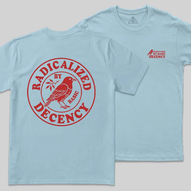 Radicalized by Basic Decency Front and Back Printed Geek T-Shirt - Image 6