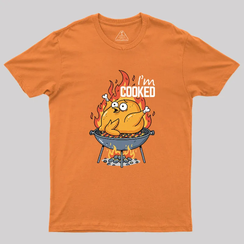 I’m Cooked Geek T-Shirt - Image 7