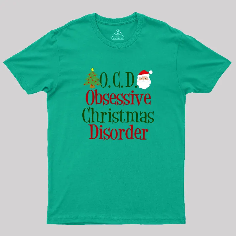 Cute Obsessive Christmas Disorder Geek T-Shirt - Image 6