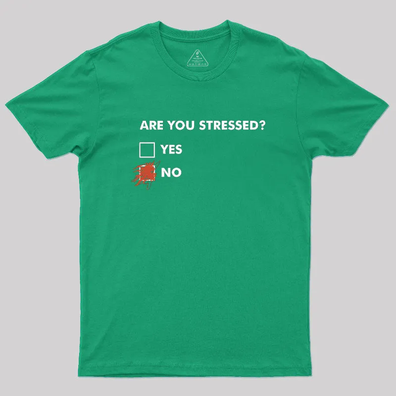 Are You Stressed? Geek T-Shirt - Image 9