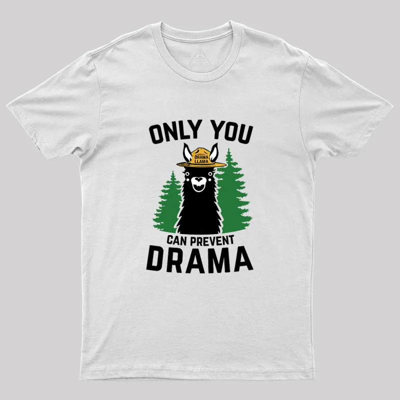 The Original Only You Can Prevent Parody Geek T-Shirt - Image 9