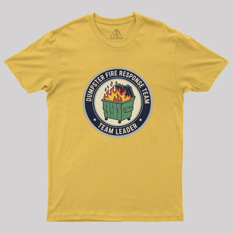 Dumpster Fire Response Team Geek T-Shirt - Image 8