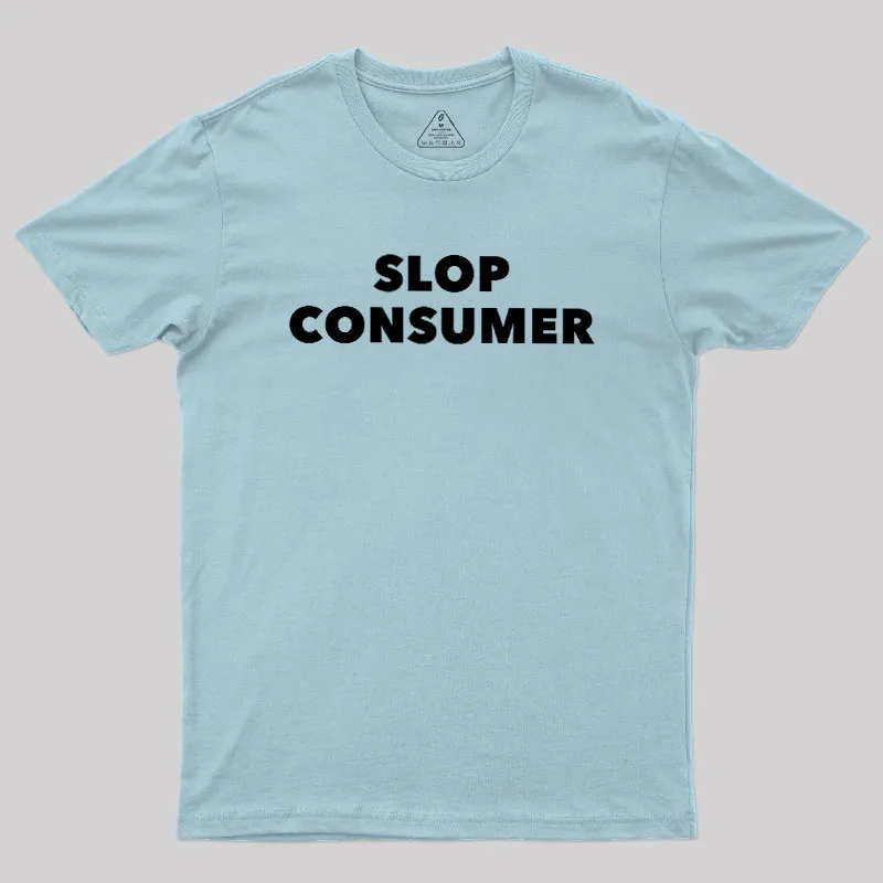 Slop Consumer Geek T-Shirt - Image 9