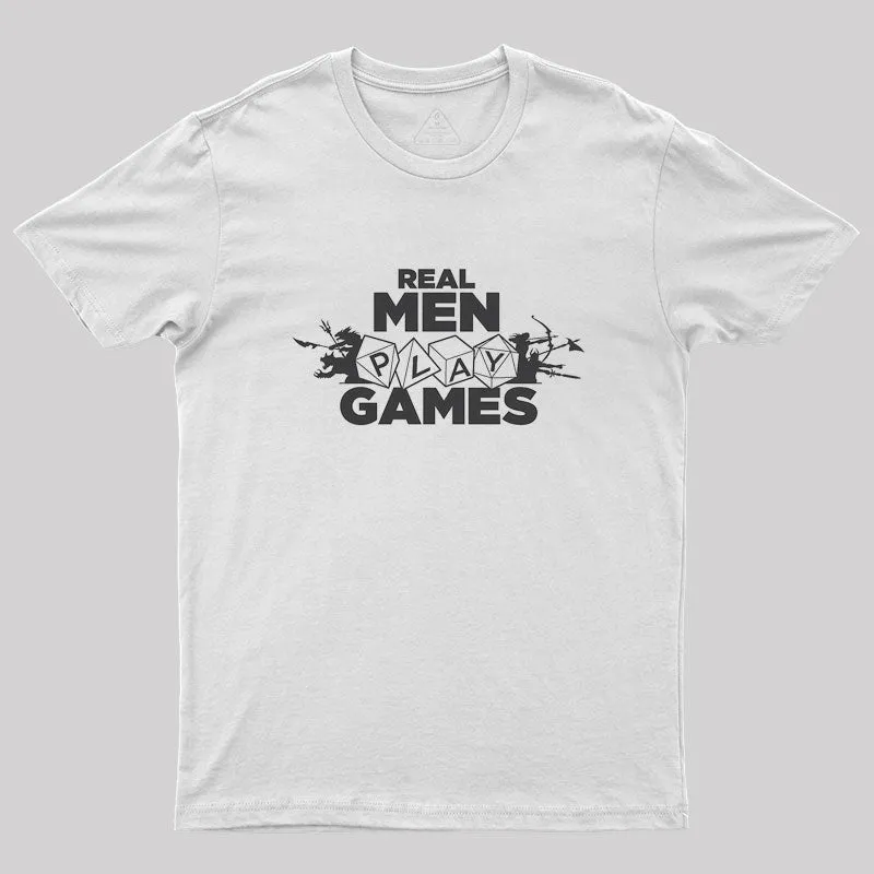 Real Men Play Games Geek T-Shirt - Image 11