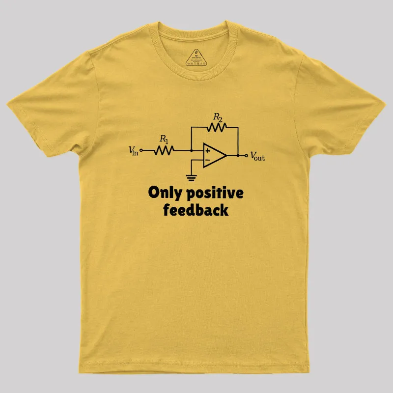 Only Positive Feedback Geek T-Shirt - Image 8