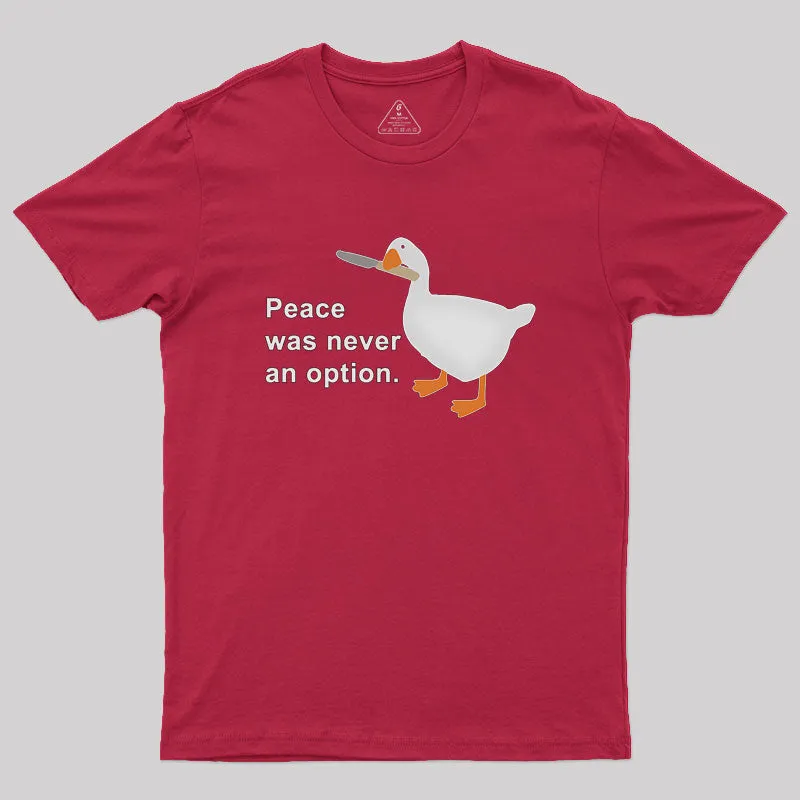 Peace Was Never An Option Goose Geek T-Shirt - Image 4