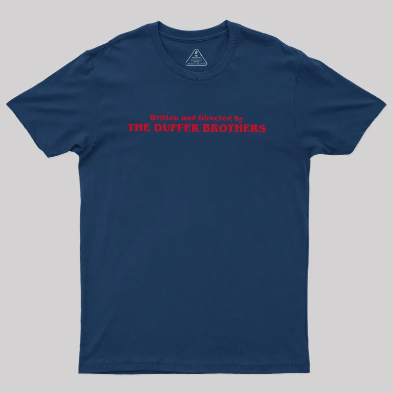 Written and Directed by The Duffer Brothers Geek T-Shirt - Image 2