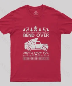 Bend Over And I'll Show You T-Shirt