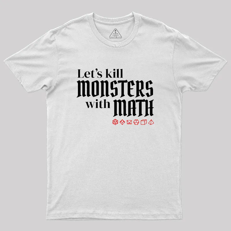 Let's Kill Monsters With Math Geek T-Shirt - Image 11