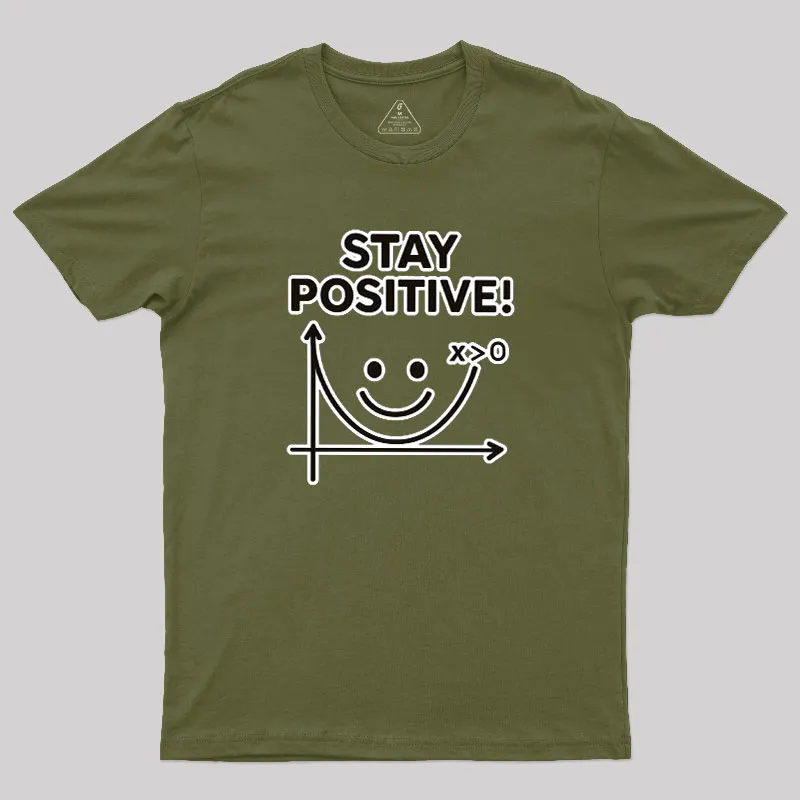 Stay Positive Geek T-Shirt - Image 2