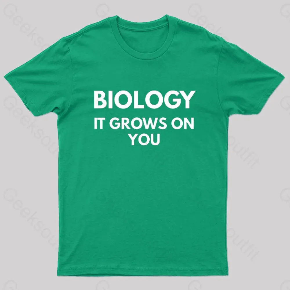 Biology It Grows On You Geek T-Shirt - Image 5