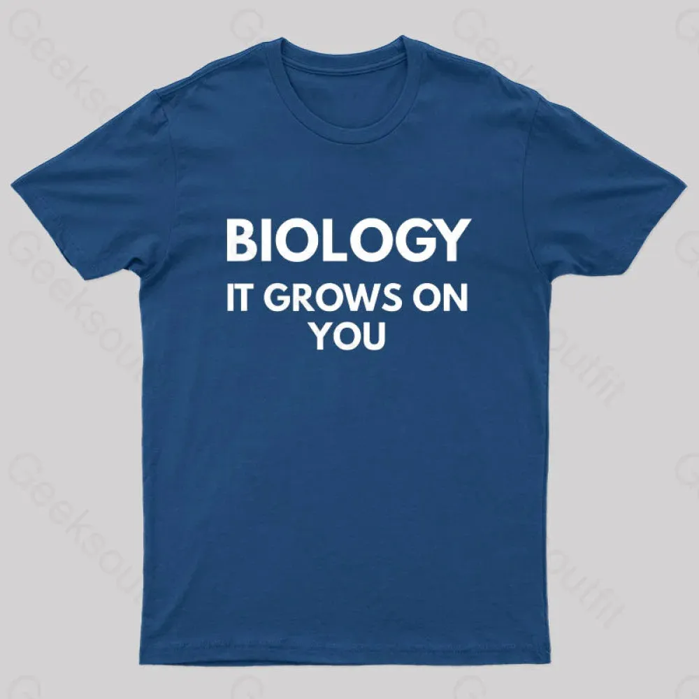 Biology It Grows On You Geek T-Shirt - Image 2