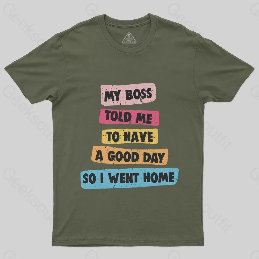 Boss Told Me Have a Good Day T-Shirt - Image 4