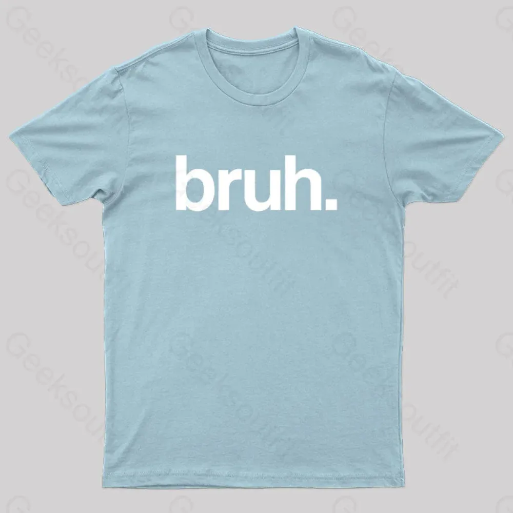 Bruh Geek T-Shirt - Image 5