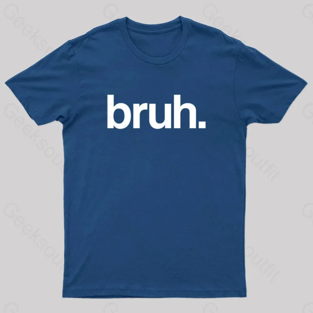 Bruh Geek T-Shirt - Image 3