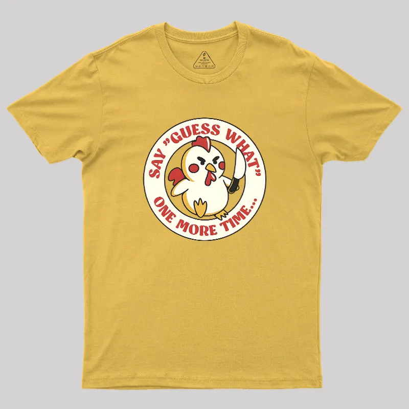 Say Guess What One More Time by Tobe Fonseca Geek T-Shirt - Image 8