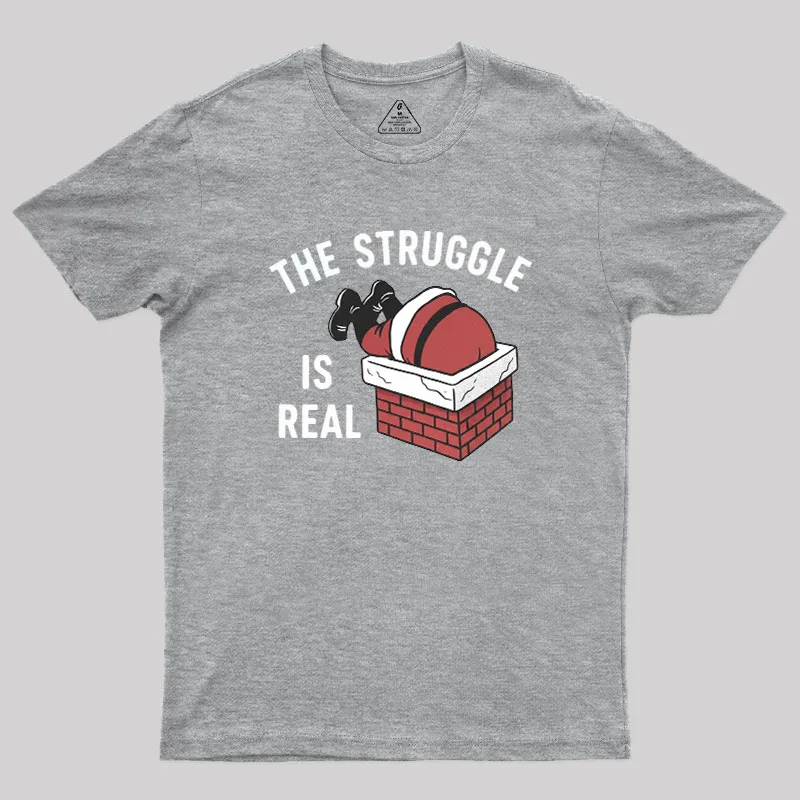 The Struggle Is Real Geek T-Shirt - Image 5