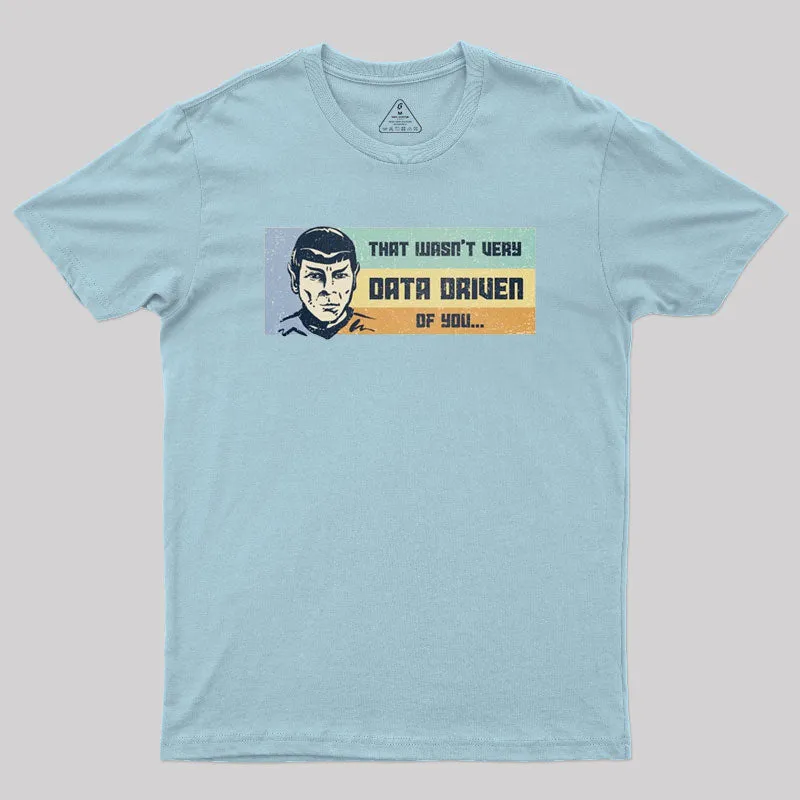 Not Very Data Driven Geek T-Shirt - Image 10