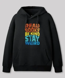 Read Books Be Kind Geek Hoodie
