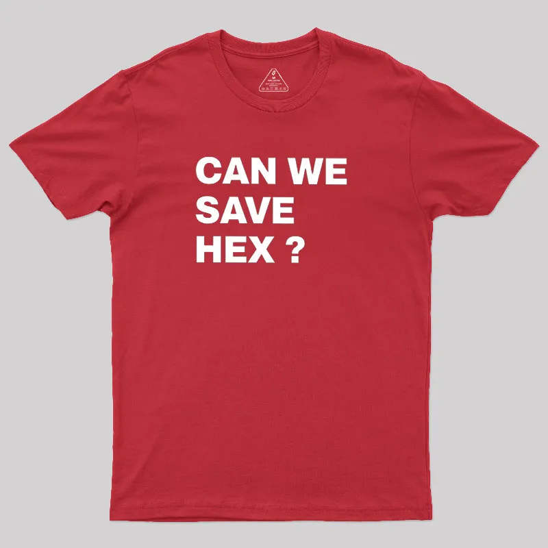 Can We Save Hex Geek T-Shirt - Image 5