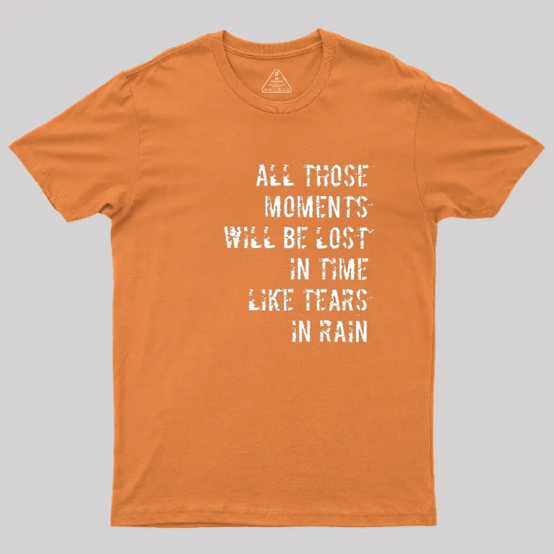 Tears in Rain Geek T-Shirt - Image 5