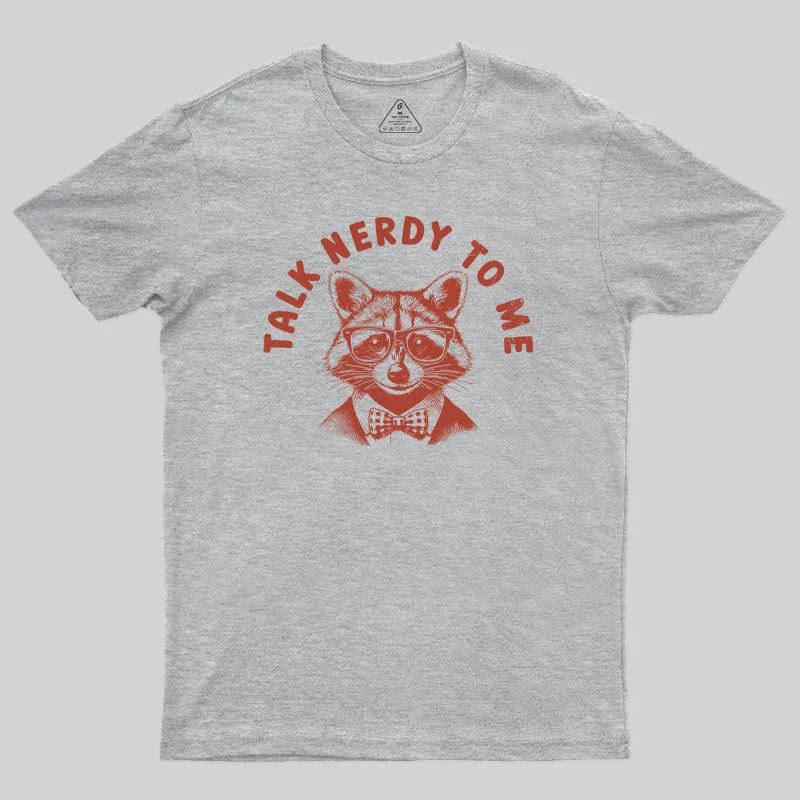 Talk Nerdy to Me T-Shirt