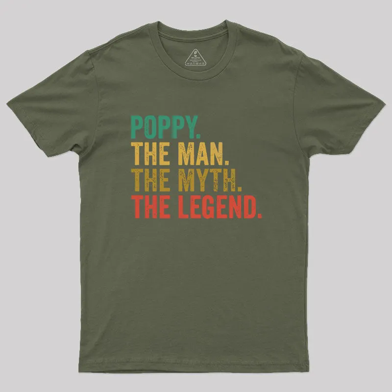 poppy the man the myth the legend retro fathers day Geek T-Shirt - Image 3