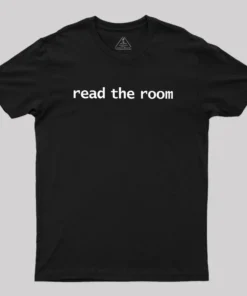 Read The Room Geek T-Shirt
